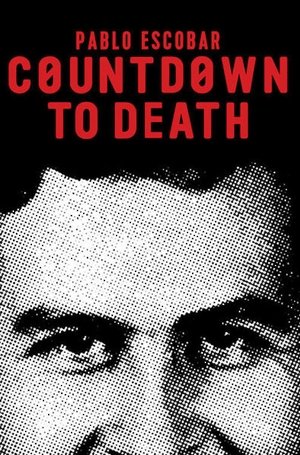 Pablo Escobar: Countdown to Death Poster