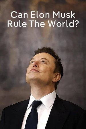 Can Elon Musk Rule the World? Poster