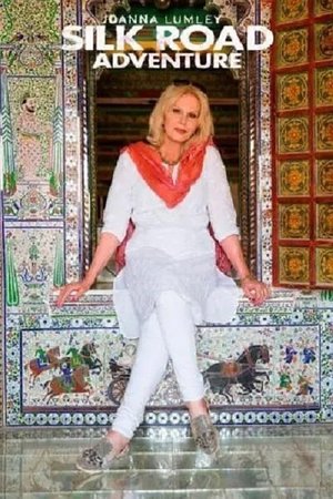 Joanna Lumley's Silk Road Adventure Poster