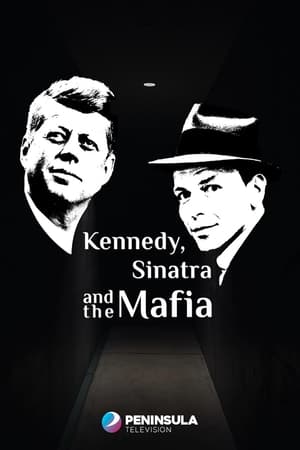 Kennedy, Sinatra and the Mafia Poster