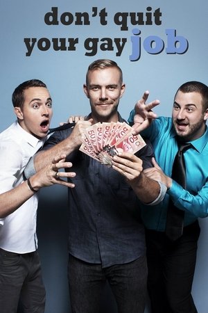 Don't Quit Your Gay Job Poster