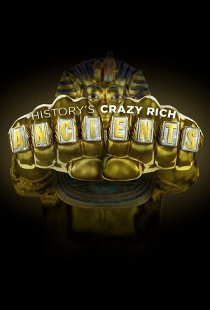 History's Crazy Rich Ancients Poster