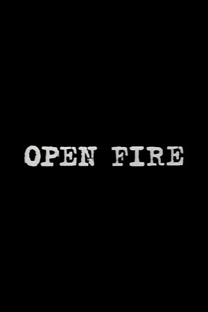 Open Fire Poster