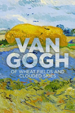 Van Gogh: Of Wheat Fields and Clouded Skies Poster