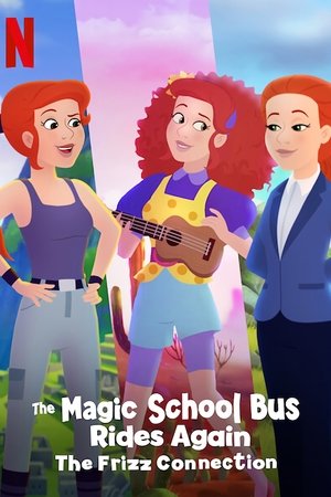 The Magic School Bus Rides Again: The Frizz Connection Poster