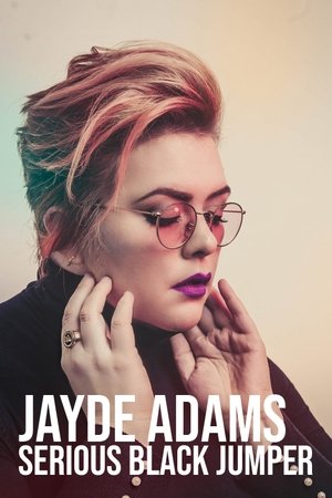 Jayde Adams: Serious Black Jumper Poster
