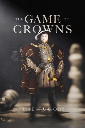 The Game of Crowns: The Tudors Poster
