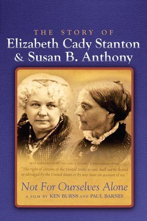 Not for Ourselves Alone: The Story of Elizabeth Cady Stanton & Susan B. Anthony Poster