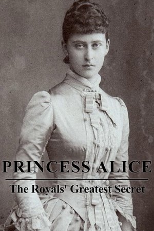 Princess Alice: The Royals’ Greatest Secret Poster