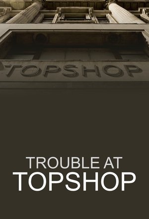 Trouble at Topshop Poster