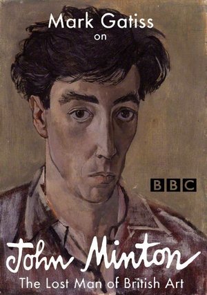 Mark Gatiss on John Minton: The Lost Man of British Art Poster