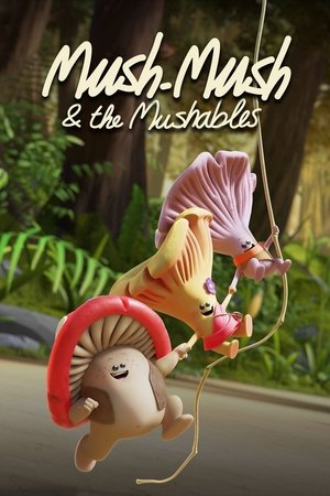 Mush-Mush & the Mushables Poster
