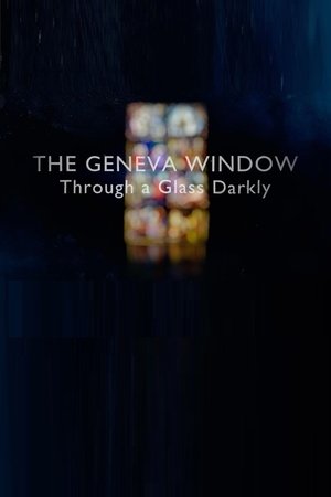 The Geneva Window: Through a Glass Darkly Poster