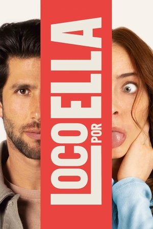 Loco Por Ella Poster