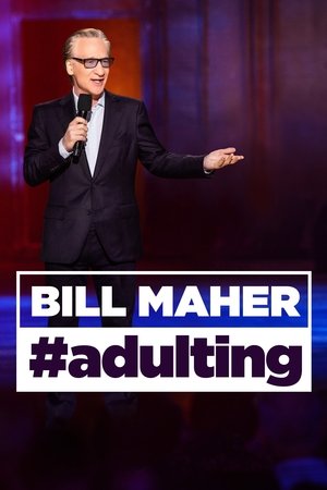 Bill Maher: #Adulting Poster