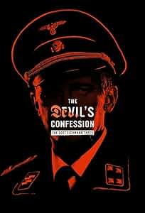 The Devil's Confession: The Lost Eichmann Tapes Poster