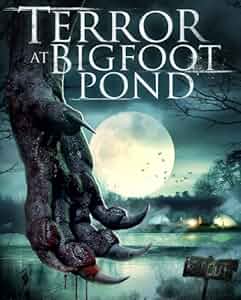 Terror at Bigfoot Pond Poster
